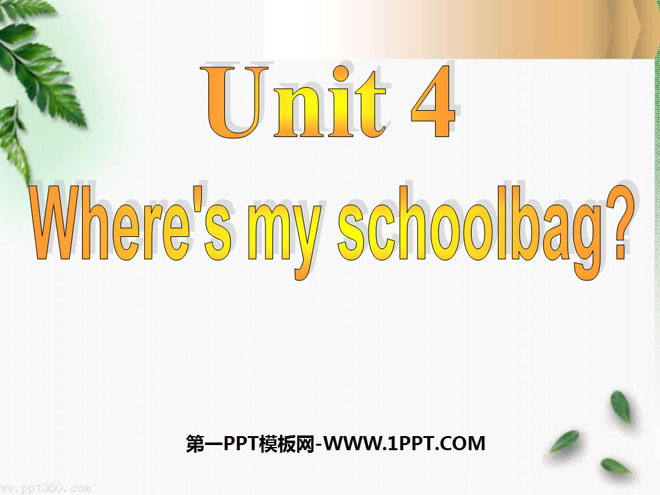 《Where\s my schoolbag?》PPT课件4
