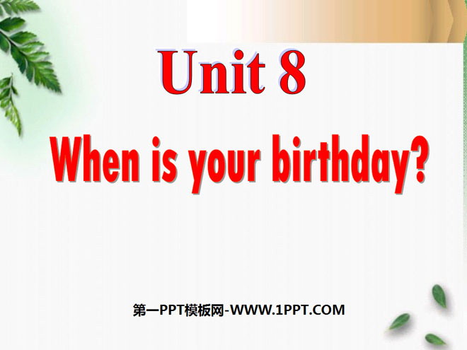 《When is your birthday?》PPT课件4