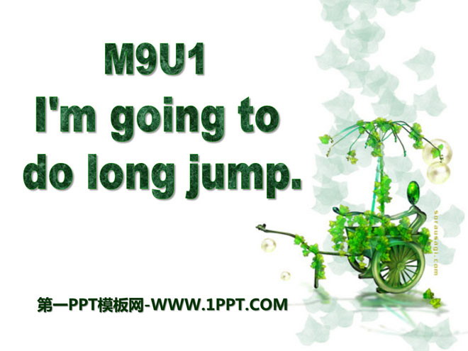 《I\m going to do long jump》PPT课件