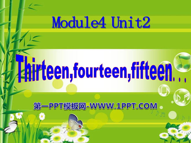 《Thirteen Fourteen Fifteen》PPT课件