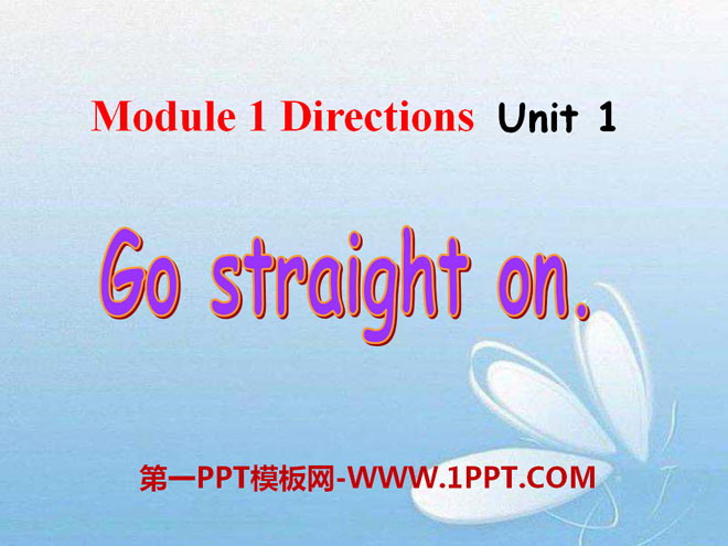 《Go straight on》PPT课件