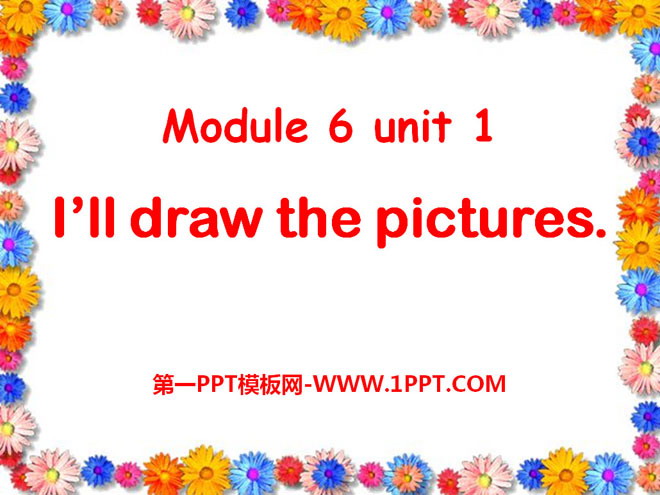 《I\ll draw the pictures》PPT课件4