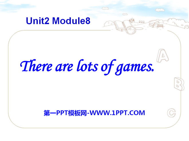 《There are lots of games》PPT课件