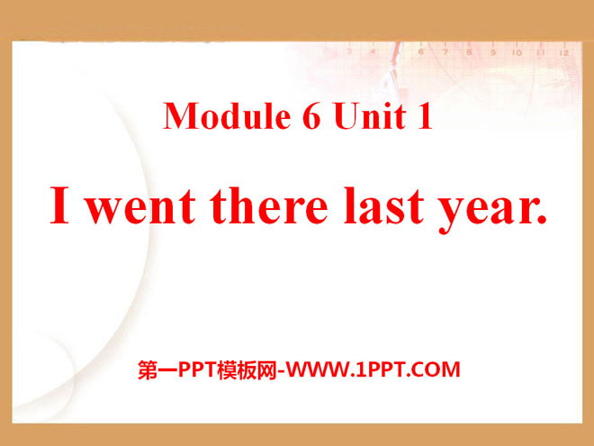 《I went there last year》PPT课件4