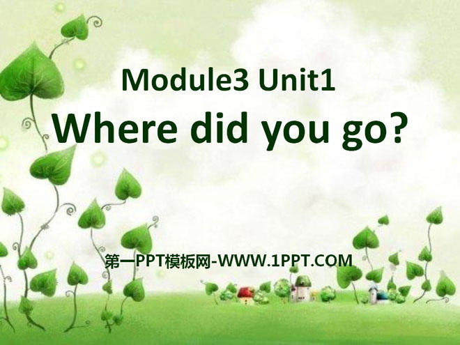 《Where did you go?》PPT课件