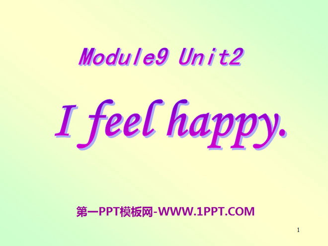 《I feel happy》PPT课件