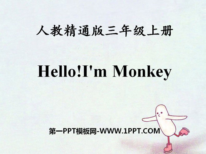 《Hello!I\m Monkey》PPT课件3