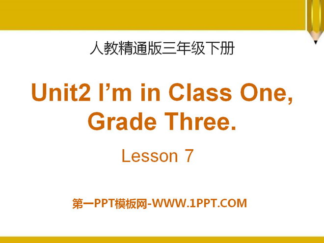 《I\m in Class One,Grade Three》PPT课件3