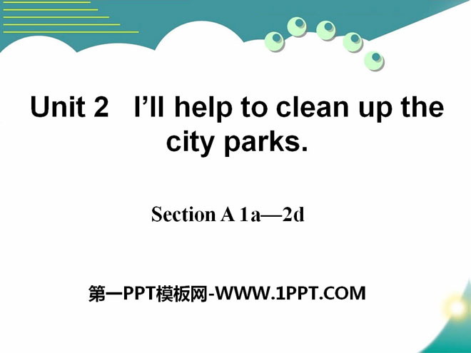 《I\ll help to clean up the city parks》PPT课件6