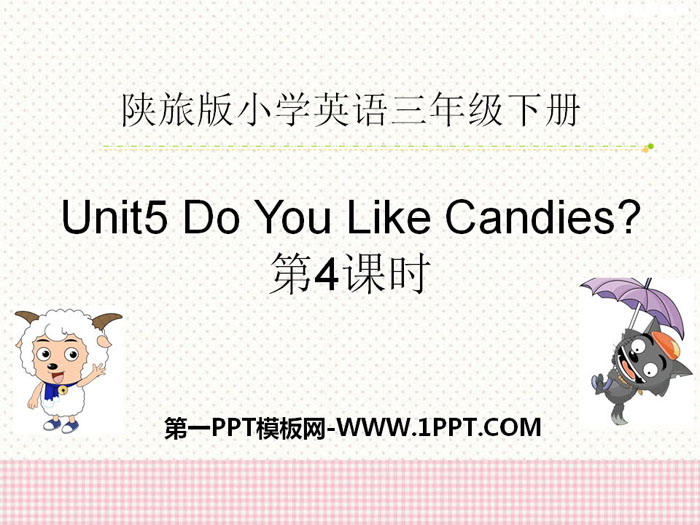 《Do You Like Candies?》PPT课件下载