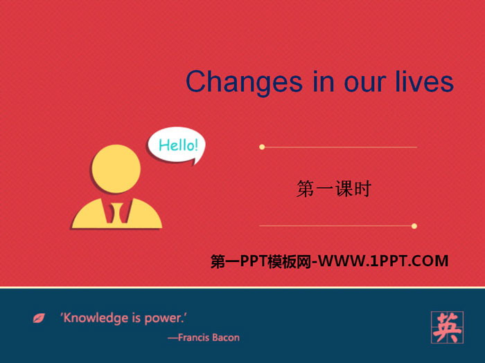 《Changes in our lives》PPT
