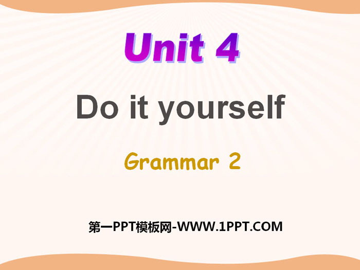 《Do it yourself》GrammarPPT课件