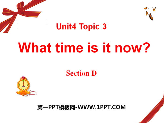 《What time is it now?》SectionD PPT