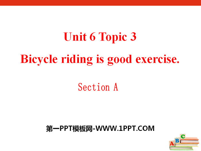 《Bicycle riding is good exercise》SectionA PPT