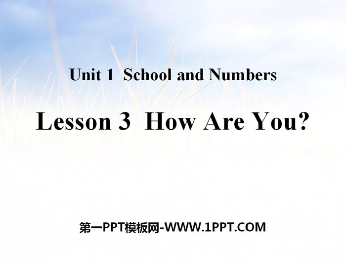 《How Are You?》School and Numbers PPT教学课件