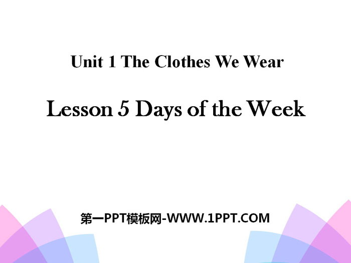 《Days of the Week》The Clothes We Wear PPT