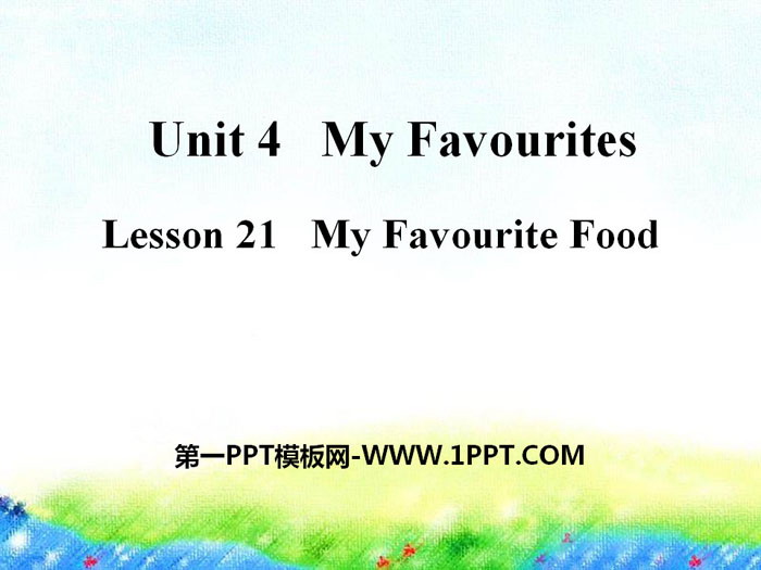 《My Favourite Food》My Favourites PPT