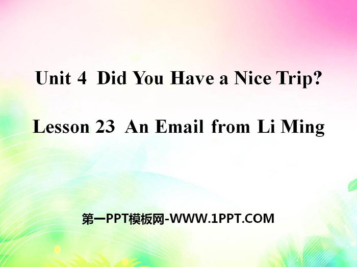 《An Email from Li Ming》Did You Have a Nice Trip? PPT