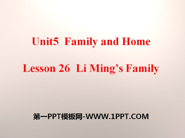 《Li Ming\s Family》Family and Home PPT课件