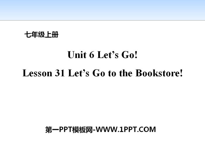 《Let\s Go to the Bookstore!》Let\s Go! PPT下载