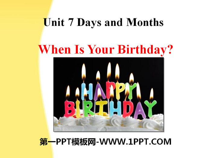 《When Is Your Birthday?》Days and Months PPT课件下载
