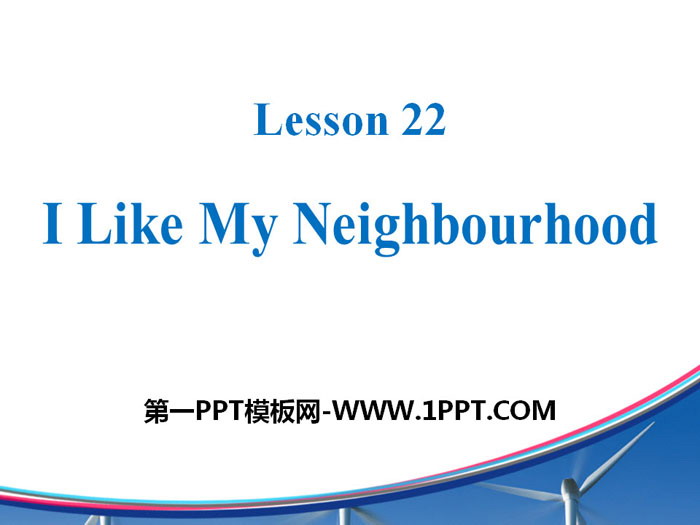 《I Like My Neighbourhood》My Neighbourhood PPT下载