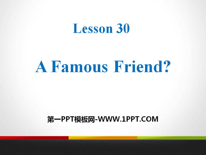 《A Famous Friend?》My Future PPT