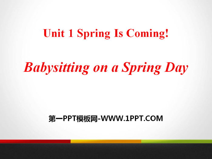 《Babysitting on a Spring Day》Spring Is Coming PPT