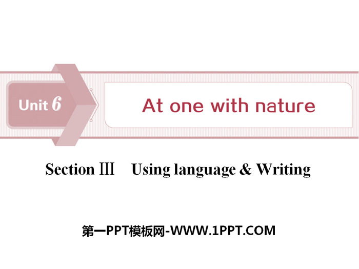 《At one with nature》Section ⅢPPT下载