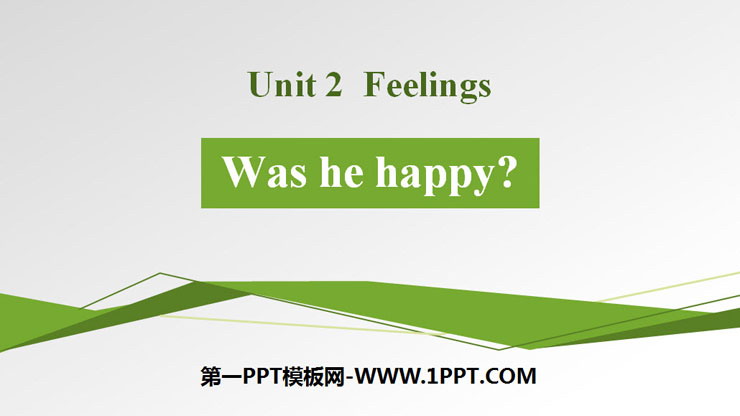 《Was he happy?》Feelings PPT