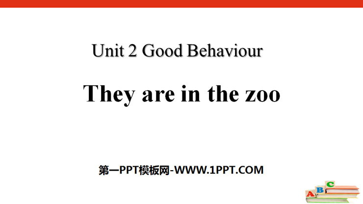《They are in the zoo》Good Behaviour PPT