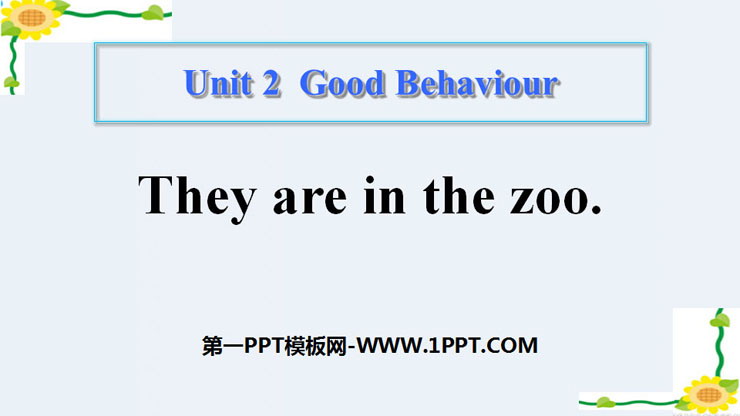 《They are in the zoo》Good Behaviour PPT课件