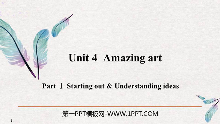 《Amazing art》PartⅠ PPT课件