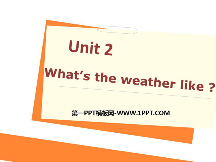 《What\s the weather like?》PPT课件下载