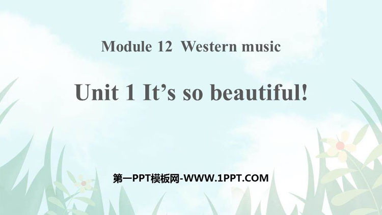 《It\s so beautiful》Western music PPT优秀课件