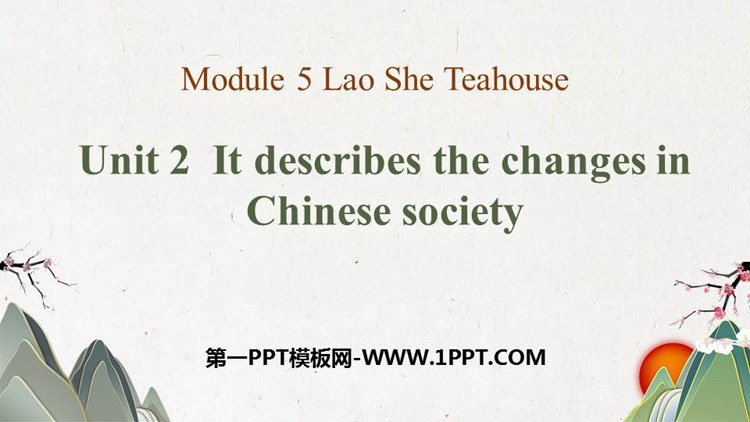 《It descibes the changes in Chinese society》Lao She\s Teahouse PPT优秀课件