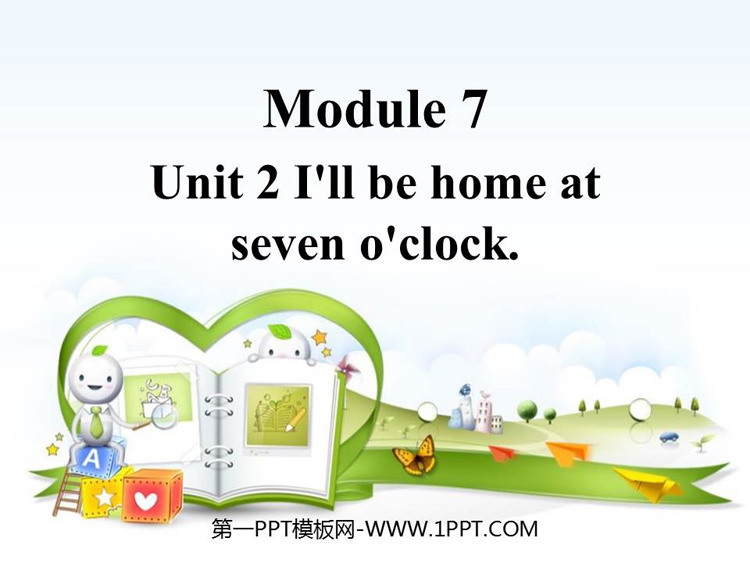 《I will be home at seven o\clock》PPT课件下载