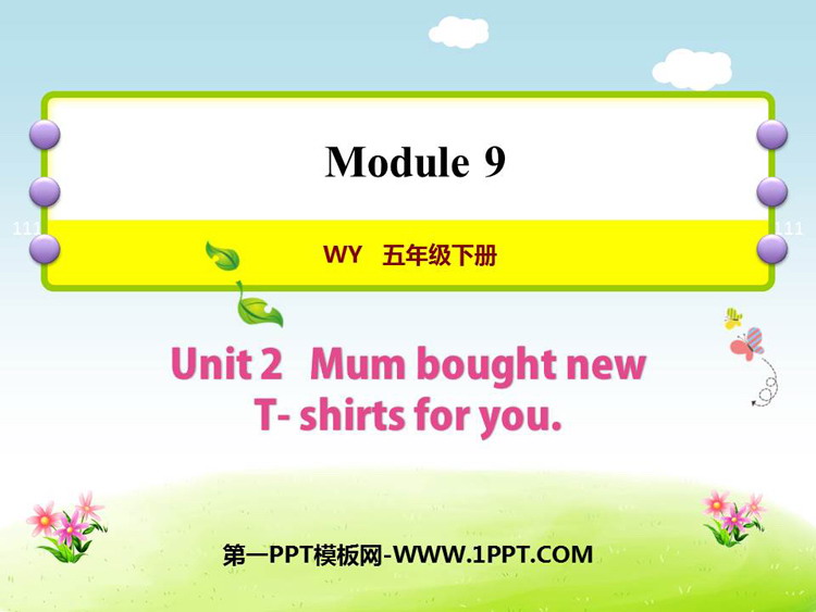 《Mum bought new T-shirts for you》PPT课件下载