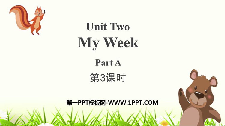 《My week》PartA PPT课件(第3课时)