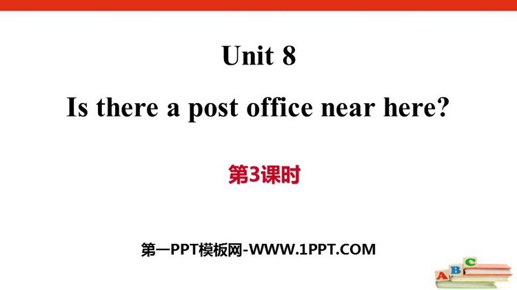 《Is there a post office near here?》PPT习题课件(第3课时)
