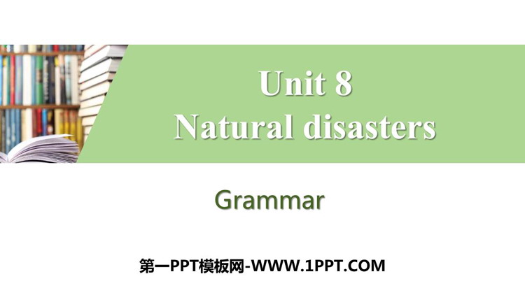 《Natural disasters》Grammar PPT习题课件
