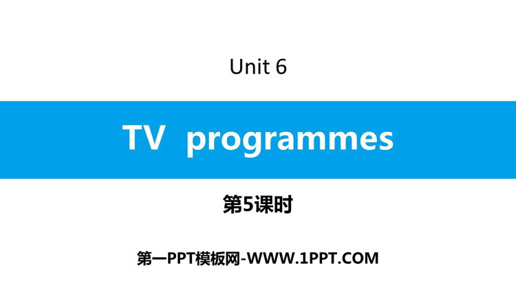 《TV programmes》PPT习题课件(第5课时)