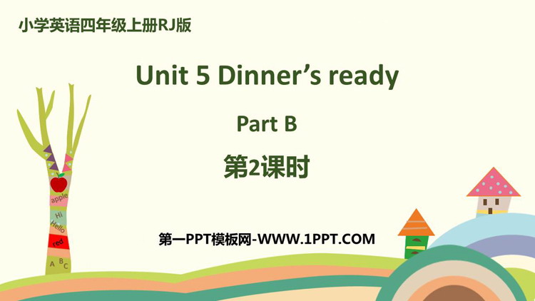 《Dinner\s ready》Part B PPT下载(第2课时)