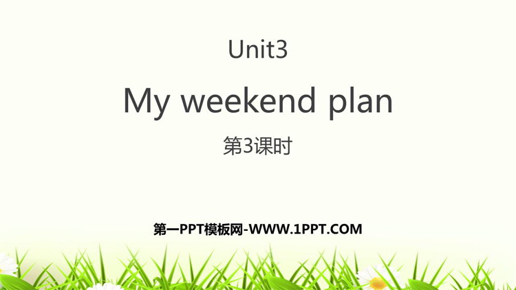 《My weekend plan》PPT下载(第3课时)
