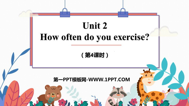 《How often do you exercise?》PPT课件(第4课时)