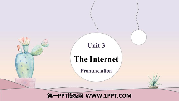 《The Internet》Pronunciation PPT课件