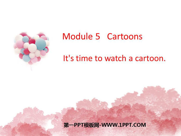 《It\s time to watch a cartoon》Cartoon stories PPT免费下载