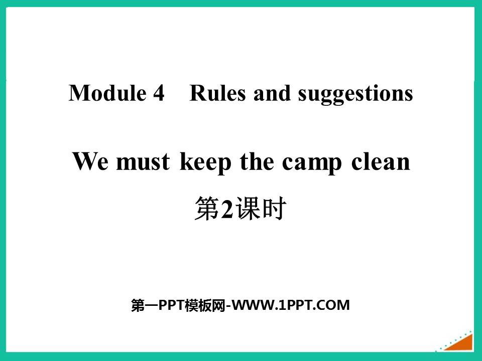 《We must keep the camp clean》Rules and suggestions PPT课件(第2课时)