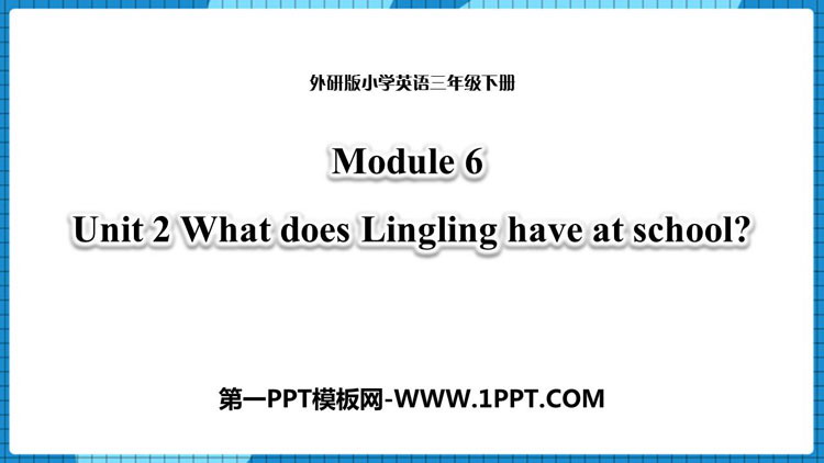 《What does Lingling have at school?》PPT免费下载
