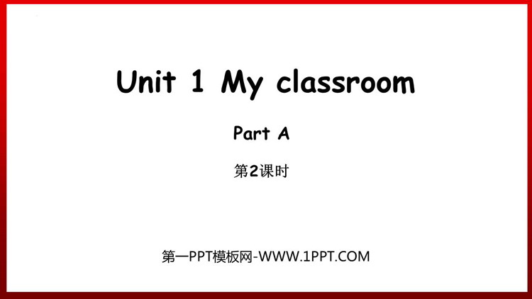 《My classroom》PartA PPT下载(第2课时)